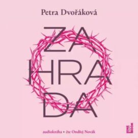 Audiokniha - Zahrada - Petra Dvořáková - cena