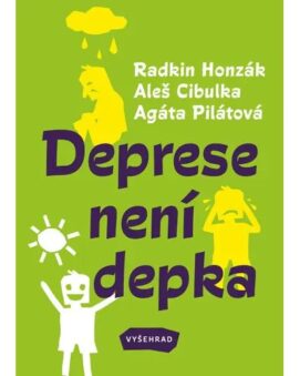 Deprese není depka – Agáta Pilátová, Aleš Cibulka, Radkin Honzák, cena