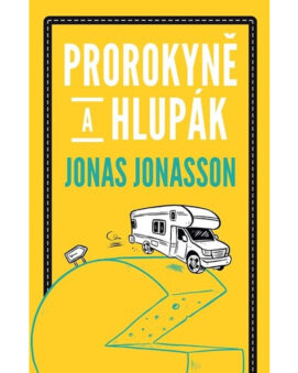 Prorokyně a hlupák - Jonas Jonasson - cena